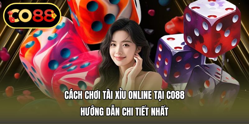 cách chơi tài xỉu online