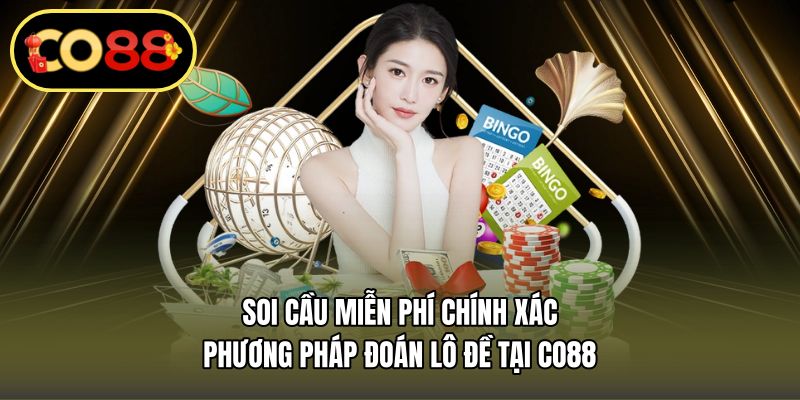 Soi cầu miễn phí chính xác